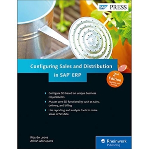 Lopez, Ricardo / Ashish Mohapatra. Configuring Sales and Distribution in SAP Erp. Rheinwerk Publishing, Inc., 2015.
