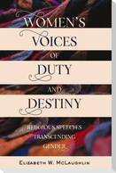 Women's Voices of Duty and Destiny