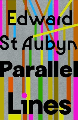 St Aubyn, Edward. Parallel Lines. Vintage Publishing, 2025.