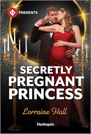 Hall, Lorraine. Secretly Pregnant Princess. Harlequin, 2026.