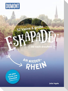 52 kleine & große Eskapaden am Niederrhein