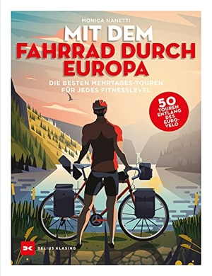 Nanetti, Monica. Mit dem Fahrrad durch Europa - Die besten 50 Mehrtages-Touren für jedes Fitness-Level. Delius Klasing Vlg GmbH, 2022.
