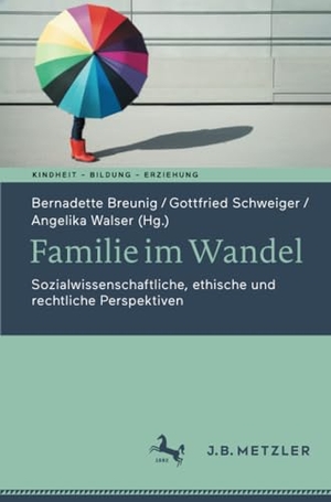 Breunig, Bernadette / Angelika Walser et al (Hrsg.). Familie im Wandel - Sozialwissenschaftliche, ethische und rechtliche Perspektiven. Springer Berlin Heidelberg, 2024.