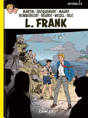 Martin, Jacques / Jacquemart, Michel et al. L. Frank Integral 8. Kult Comics, 2020.