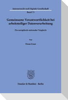 Gemeinsame Verantwortlichkeit bei arbeitsteiliger Datenverarbeitung Bd. 75