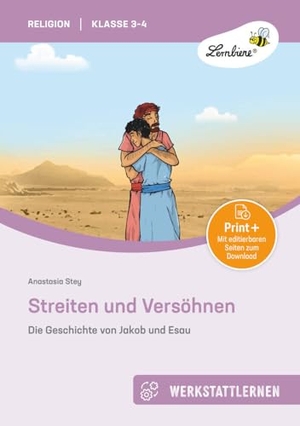 Stey, Anastasia. Streiten und Versöhnen: Die Geschichte - von Jakob und Esau (3. und 4. Klasse). Lernbiene Verlag i.d. AAP, 2017.