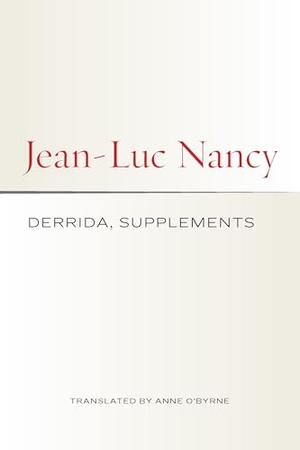 Nancy, Jean-Luc. Derrida, Supplements. Fordham University Press, 2023.
