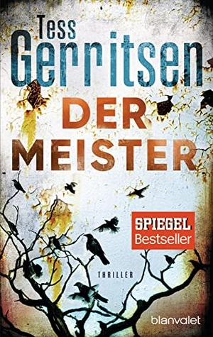 Gerritsen, Tess. Der Meister. Blanvalet Taschenbuchverl, 2017.