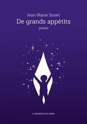 Sonet, Jean-Marie. De grands appétits. Books on Demand, 2024.