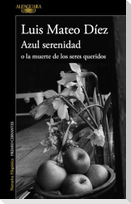 Azul serenidad o La muerte de los seres queridos