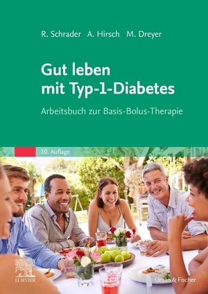 Dreyer, Manfred / Hirsch, Axel et al. Gut leben mit Typ-1-Diabetes - Arbeitsbuch zur Basis-Bolus-Therapie. Urban & Fischer/Elsevier, 2022.