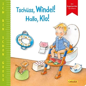 Taube, Anna. Ich bin schon groß: Tschüss, Windel! Hallo, Klo! - Familienalltagsgeschichte für Kinder ab 2 Jahren mit Experten-Rat für Eltern. Carlsen Verlag GmbH, 2021.