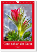 Ganz nah an der Natur (Wandkalender 2024 DIN A4 hoch), CALVENDO Monatskalender