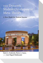 The Dynamic Student Development Meta-Theory