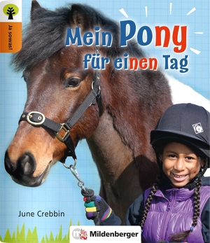 Crebbin, June. Ja sowas! Mein Pony für einen Tag. Mildenberger Verlag GmbH, 2020.