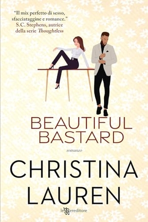 Lauren, Christina. Beautiful bastard. Leggereditore, 2025.