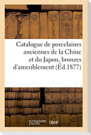Catalogue de Porcelaines Anciennes de la Chine Et Du Japon, Bronzes d'Ameublement