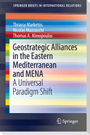 Geostrategic Alliances in the Eastern Mediterranean and MENA