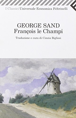 Sand, George. François le Champi. Feltrinelli, 2010.