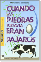 Cuando las pedras todavía eran pájaros