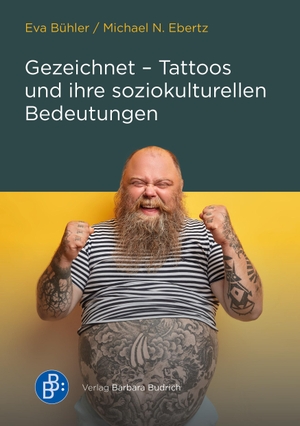 Bühler, Eva / Michael N. Ebertz. Gezeichnet - Tattoos und ihre soziokulturellen Bedeutungen. Budrich, 2023.