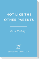 Not Like the Other Parents