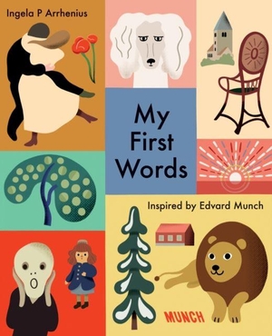 Arrhenius, Ingela P. My First Words - Inspired by Edvard Munch. Munch Museum, 2024.