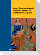 Ovids Ars amatoria und Remedia amoris im Licht ihrer Rezeption
