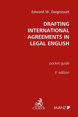 Daigneault, Edward. Drafting International Agreements in Legal English. C.H. Beck, 2022.