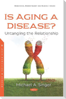 Is Aging a Disease?