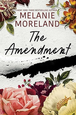 Moreland, Melanie. The Amendment. Simon & Schuster UK Ltd, 2024.