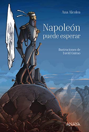 Alcolea, Ana. Napoleón puede esperar. Anaya Educación, 2018.