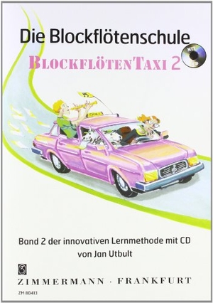 Utbult, Jan. Die Blockflötenschule. Blockflötentaxi Band 2. Musikverlag Zimmermann, 2011.