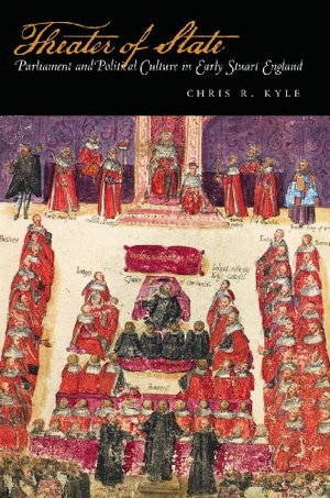 Kyle, Chris. Theater of State - Parliament and Political Culture in Early Stuart England. Stanford University Press, 2012.