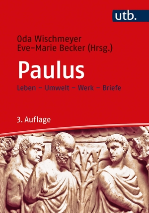Wischmeyer, Oda / Eve-Marie Becker (Hrsg.). Paulus - Leben - Umwelt - Werk - Briefe. UTB GmbH, 2021.