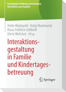 Interaktionsgestaltung in Familie und Kindertagesbetreuung