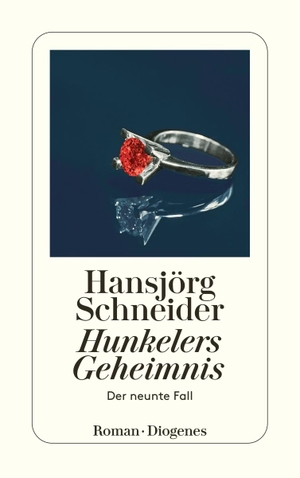 Schneider, Hansjörg. Hunkelers Geheimnis - Der neunte Fall. Diogenes Verlag AG, 2016.