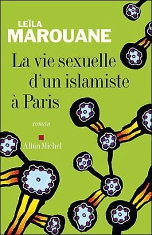 Marouane, Leila. Vie Sexuelle D'Un Islamiste a Paris (La). Acc Publishing Group Ltd, 2007.