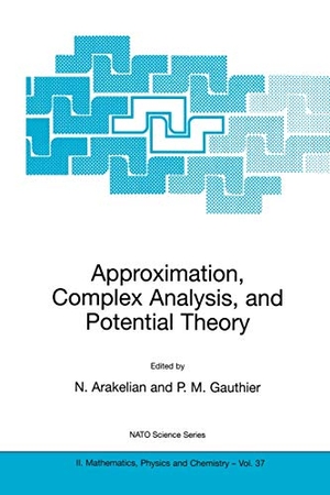 Arakelian, Norair / Paul M. Gauthier (Hrsg.). Approximation, Complex Analysis, and Potential Theory. Springer Netherlands, 2001.