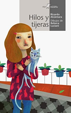 Alcántara, Ricardo. Hilos y tijeras. Algar libros S.L.U., 2015.