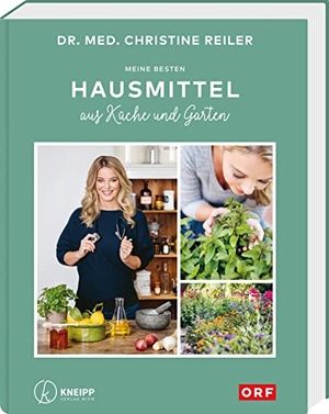 Reiler, Christine. Meine besten Hausmittel aus Küche und Garten. Kneipp Verlag, 2020.