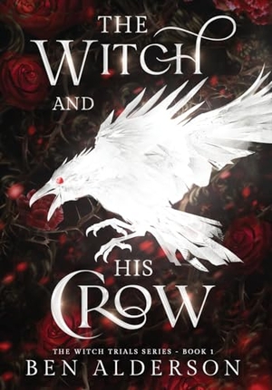 Alderson, Ben. The Witch and His Crow. Ben Alderson, 2025.