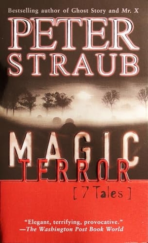 Straub, Peter. Magic Terror - 7 Tales. Random House, 2001.