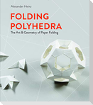 Folding Polyhedra