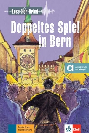Ehrnsberger, Jörg. Doppeltes Spiel in Bern - Lektüre mit Audios. Klett Sprachen GmbH, 2026.