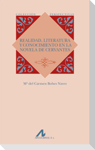 Realidad, literatura y conocimiento en la novela de Cervantes
