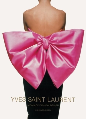 Saint Laurent, Yves. Yves Saint Laurent - Icons of Fashion Design / Icons of Photography - Kompaktausgabe. Englische Ausgabe mit deutscher Textbeilage. Schirmer /Mosel Verlag Gm, 2015.