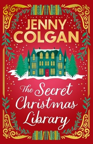 Colgan, Jenny. The Secret Christmas Library. Hodder And Stoughton Ltd., 2025.