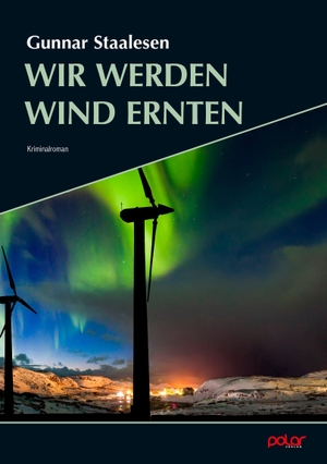 Staalesen, Gunnar. Wir werden Wind ernten. Polar Verlag e.K., 2026.