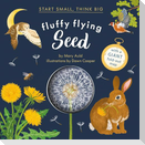 Fluffy Flying Seed (Start Small, Think Big #4)